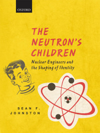 Cover image: The Neutron's Children 9780199692118