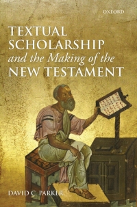 Imagen de portada: Textual Scholarship and the Making of the New Testament 9780199657810