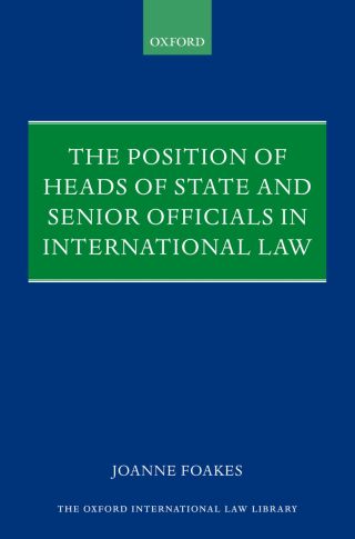 表紙画像: The Position of Heads of State and Senior Officials in International Law 9780199640287