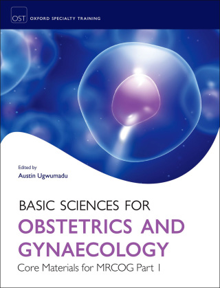 Titelbild: Basic Sciences for Obstetrics and Gynaecology: Core Materials for MRCOG Part 1 1st edition 9780199535088