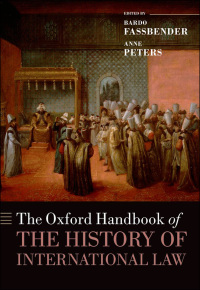 Cover image: The Oxford Handbook of the History of International Law 1st edition 9780198725220