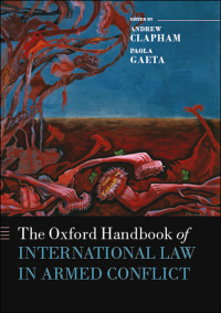 Cover image: The Oxford Handbook of International Law in Armed Conflict 1st edition 9780199559695