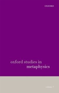 Cover image: Oxford Studies in Metaphysics volume 7 1st edition 9780199659074