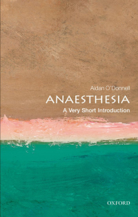 Cover image: Anaesthesia: A Very Short Introduction 9780199584543