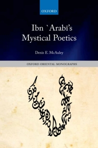 Cover image: Ibn `Arabī's Mystical Poetics 9780199659548