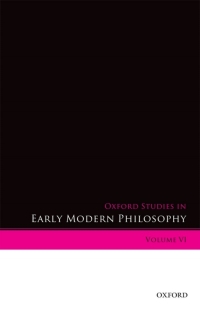 Imagen de portada: Oxford Studies in Early Modern Philosophy Volume VI 1st edition 9780199659593