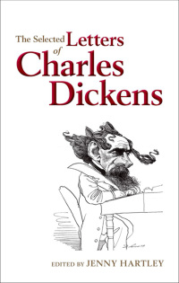 صورة الغلاف: The Selected Letters of Charles Dickens 1st edition 9780199591411