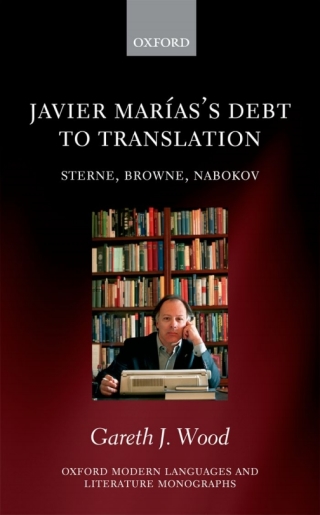 表紙画像: Javier Marías's Debt to Translation 9780191741180