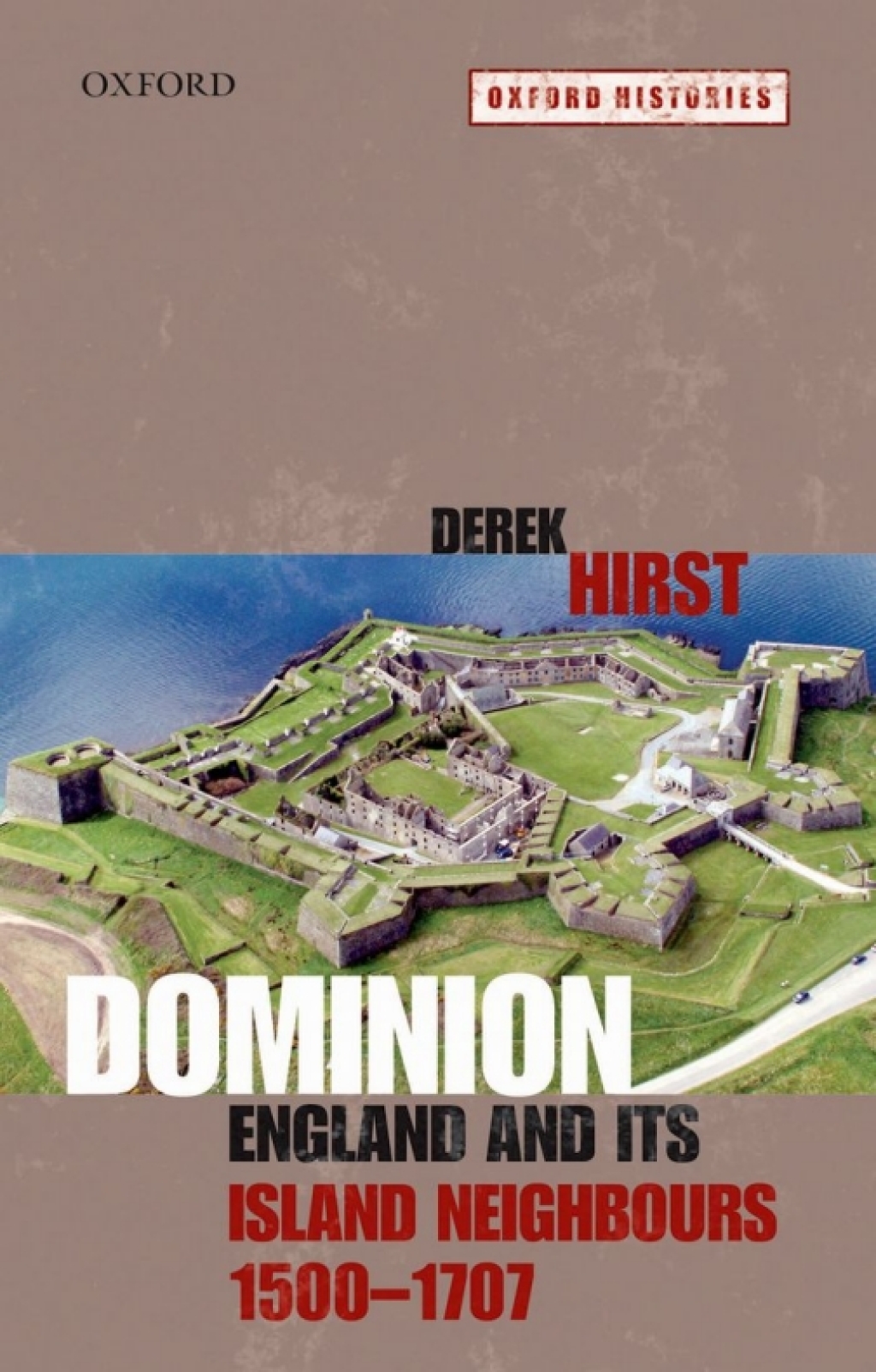 Dominion England and its Island Neighbours, 1500-1707 1st Edition