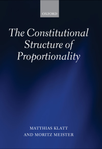 Cover image: The Constitutional Structure of Proportionality 9780199662463