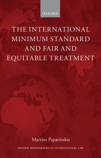 Cover image: The International Minimum Standard and Fair and Equitable Treatment 9780199694501