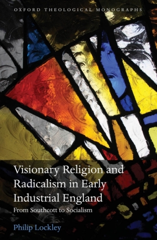 Cover image: Visionary Religion and Radicalism in Early Industrial England 9780199663873