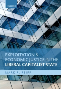 Cover image: Exploitation and Economic Justice in the Liberal Capitalist State 9780199664009