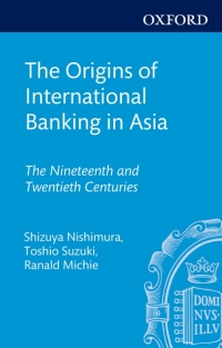 Imagen de portada: The Origins of International Banking in Asia 1st edition 9780199646326