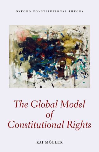 Cover image: The Global Model of Constitutional Rights 9780199664603