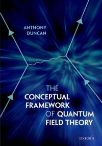 Cover image: CONCEPT FRAMEWORK QUANTUM FIELD THEORY C 9780199573264