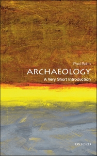 Cover image: Archaeology: A Very Short Introduction 22nd edition 9780199657438