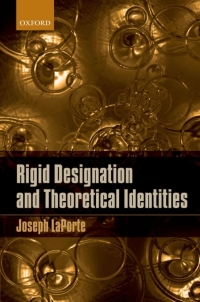 Immagine di copertina: Rigid Designation and Theoretical Identities 9780199609208