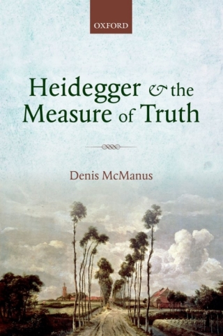 Cover image: Heidegger and the Measure of Truth 9780199694877