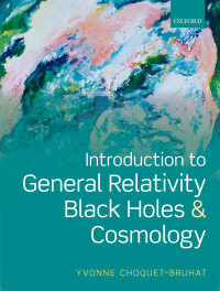 Cover image: Introduction to General Relativity, Black Holes, and Cosmology 9780191644528