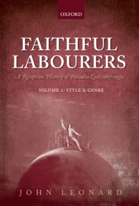 Omslagafbeelding: Faithful Labourers: A Reception History of Paradise Lost, 1667-1970 9780198778684
