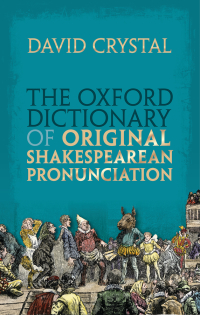 Cover image: The Oxford Dictionary of Original Shakespearean Pronunciation 9780199668427