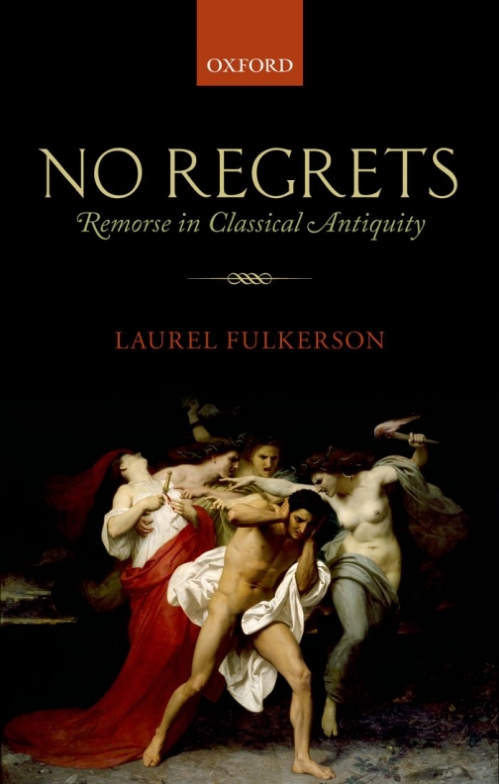 No Regrets Remorse in Classical Antiquity