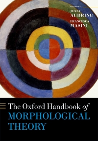 Cover image: The Oxford Handbook of Morphological Theory 1st edition 9780192845139