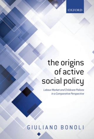 Cover image: The Origins of Active Social Policy 9780191749391