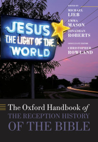 Cover image: The Oxford Handbook of the Reception History of the Bible 1st edition 9780199670390
