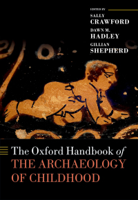 Immagine di copertina: The Oxford Handbook of the Archaeology of Childhood 1st edition 9780199670697