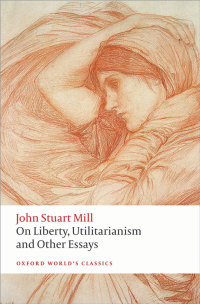 Cover image: On Liberty, Utilitarianism and Other Essays 2nd edition 9780199670802