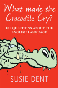 Imagen de portada: What Made The Crocodile Cry? 9780199574155