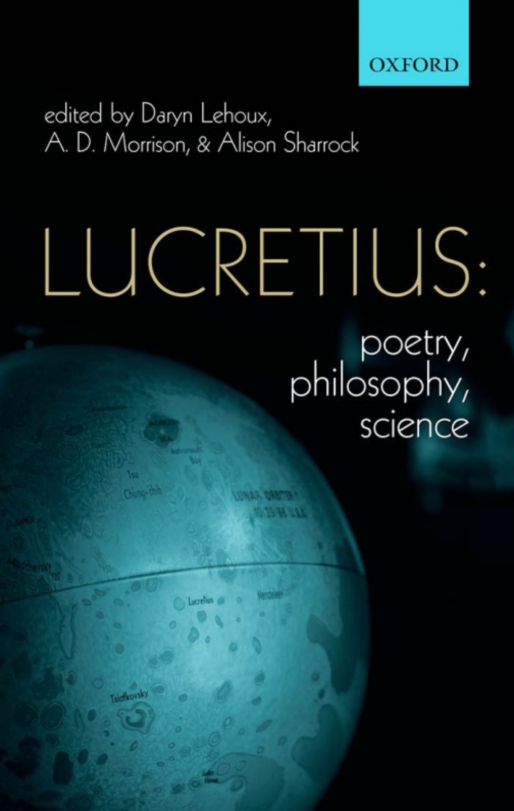 Lucretius: Poetry, Philosophy, Science 1st Edition