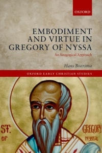 Cover image: Embodiment and Virtue in Gregory of Nyssa 9780199641123