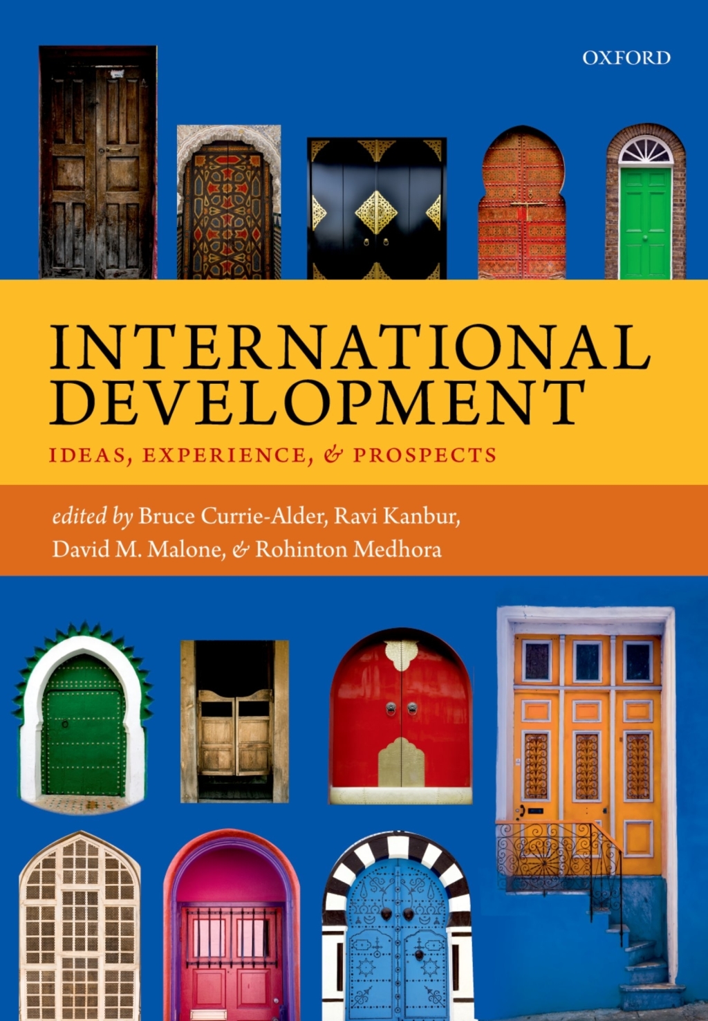 International Development Ideas, Experience, and Prospects 1st Edition
