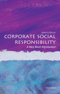 Cover image: Corporate Social Responsibility: A Very Short Introduction 9780199671816