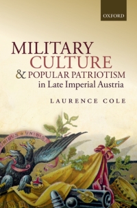 Imagen de portada: Military Culture and Popular Patriotism in Late Imperial Austria 9780199672042