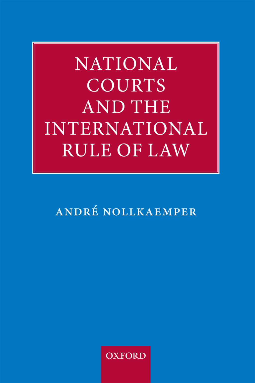 National Courts and the International Rule of Law