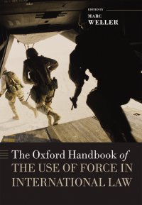 Omslagafbeelding: The Oxford Handbook of the Use of Force in International Law 1st edition 9780198806219