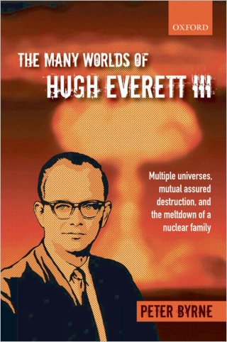 Cover image: The Many Worlds of Hugh Everett III 9780199552276