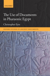 Cover image: The Use of Documents in Pharaonic Egypt 9780199673896