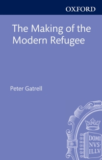 Imagen de portada: The Making of the Modern Refugee 9780199674169
