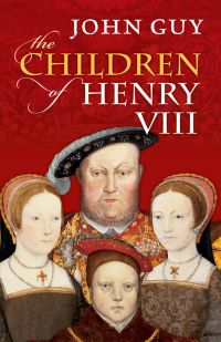 表紙画像: The Children of Henry VIII 9780191655937