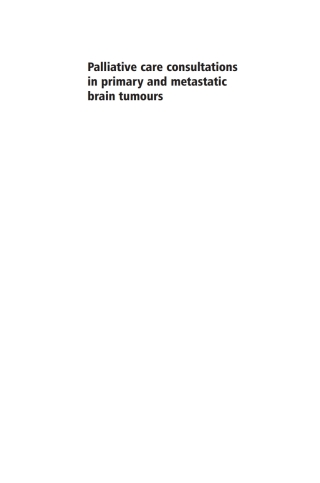Imagen de portada: Palliative Care Consultations in Primary and Metastatic Brain Tumours 1st edition 9780198528074