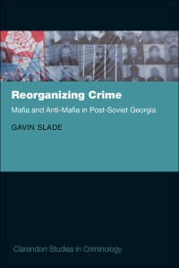 Cover image: Reorganizing Crime 9780199674640