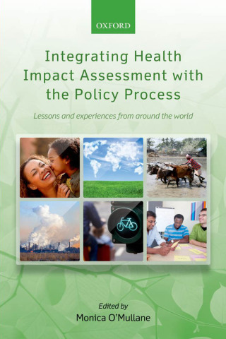 Imagen de portada: Integrating Health Impact Assessment with the Policy Process 1st edition 9780199639960