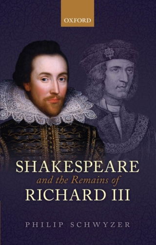 表紙画像: Shakespeare and the Remains of Richard III 9780199676101