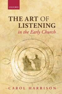 Cover image: The Art of Listening in the Early Church 9780199641437