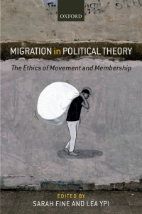 Cover image: Migration in Political Theory 1st edition 9780198843085